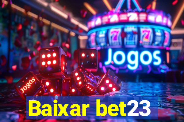 Baixar bet23